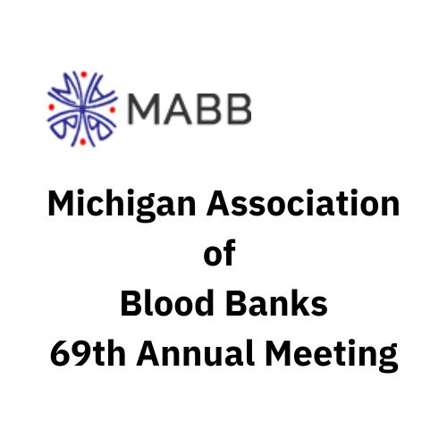 Michigan Association of Blood Banks 69th Annual Scientific Meeting